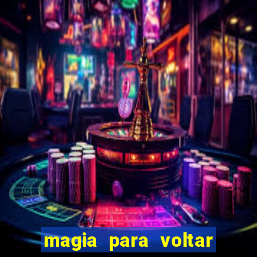 magia para voltar no tempo